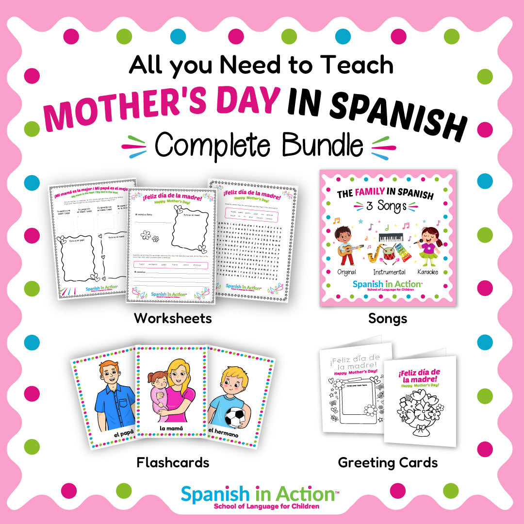 The Complete Spanish in Action Teaching Unit: Mother's Day (Día de la Madre)