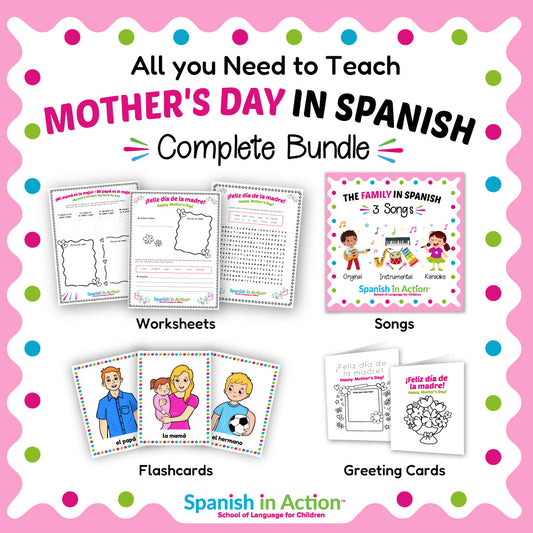 The Complete Spanish in Action Teaching Unit: Mother's Day (Día de la Madre)